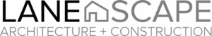 Lanescape Architecture & Construction
